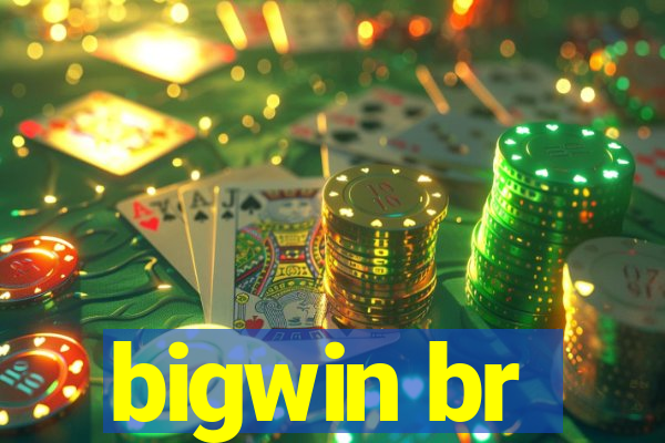 bigwin br